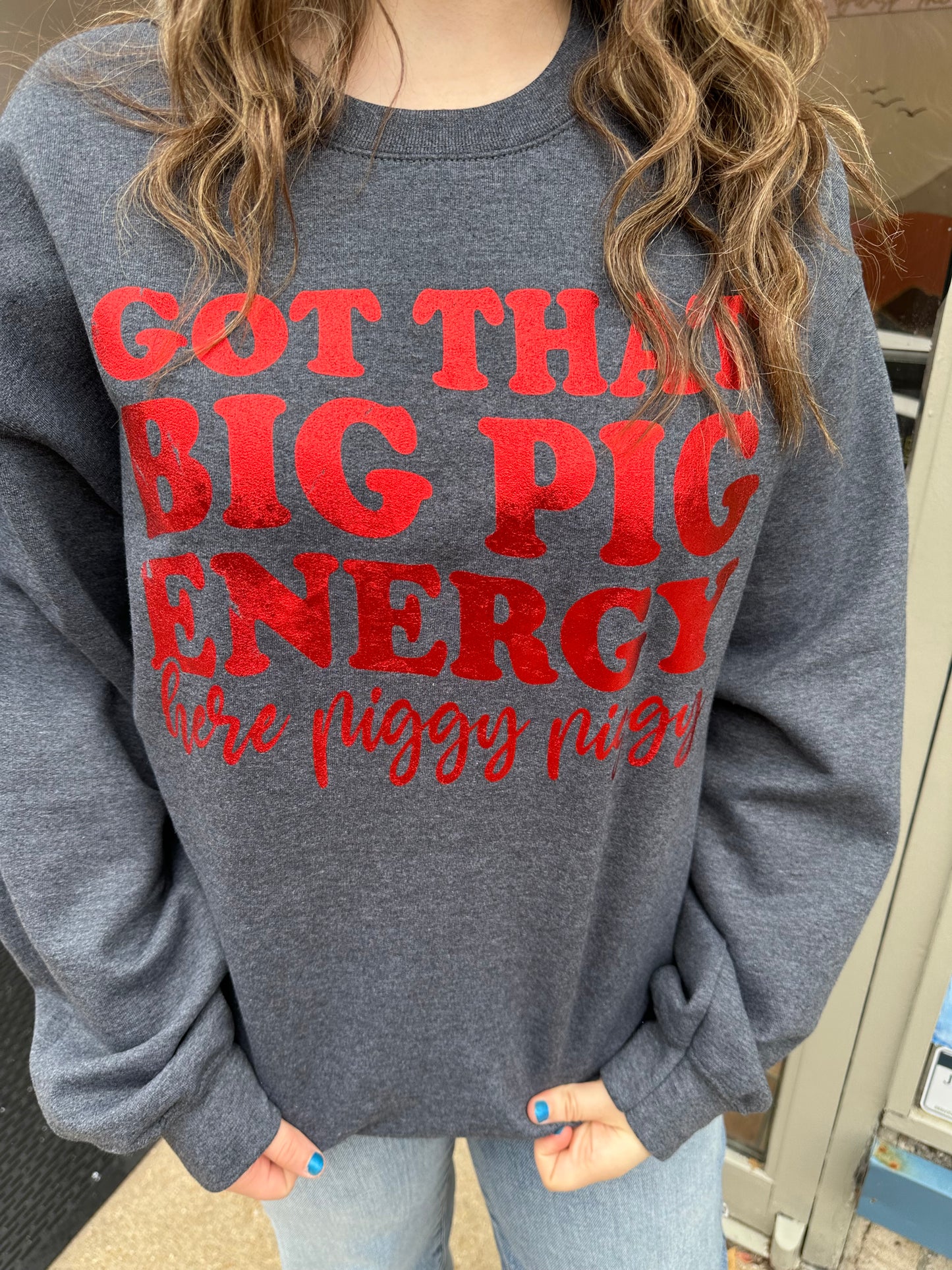 Got That Big Pig Energy Sweatshirts